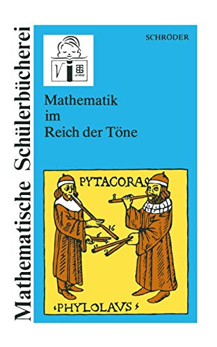 Mathematik im Reich der Töne (Mathematische Schülerbücherei) (German Edition) von Vieweg+Teubner Verlag